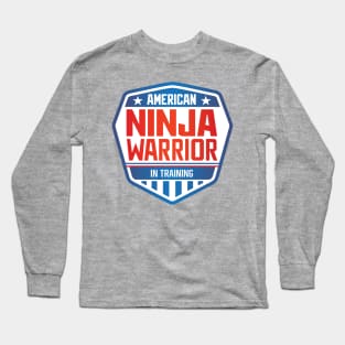 Ninja Warrior In Training Long Sleeve T-Shirt